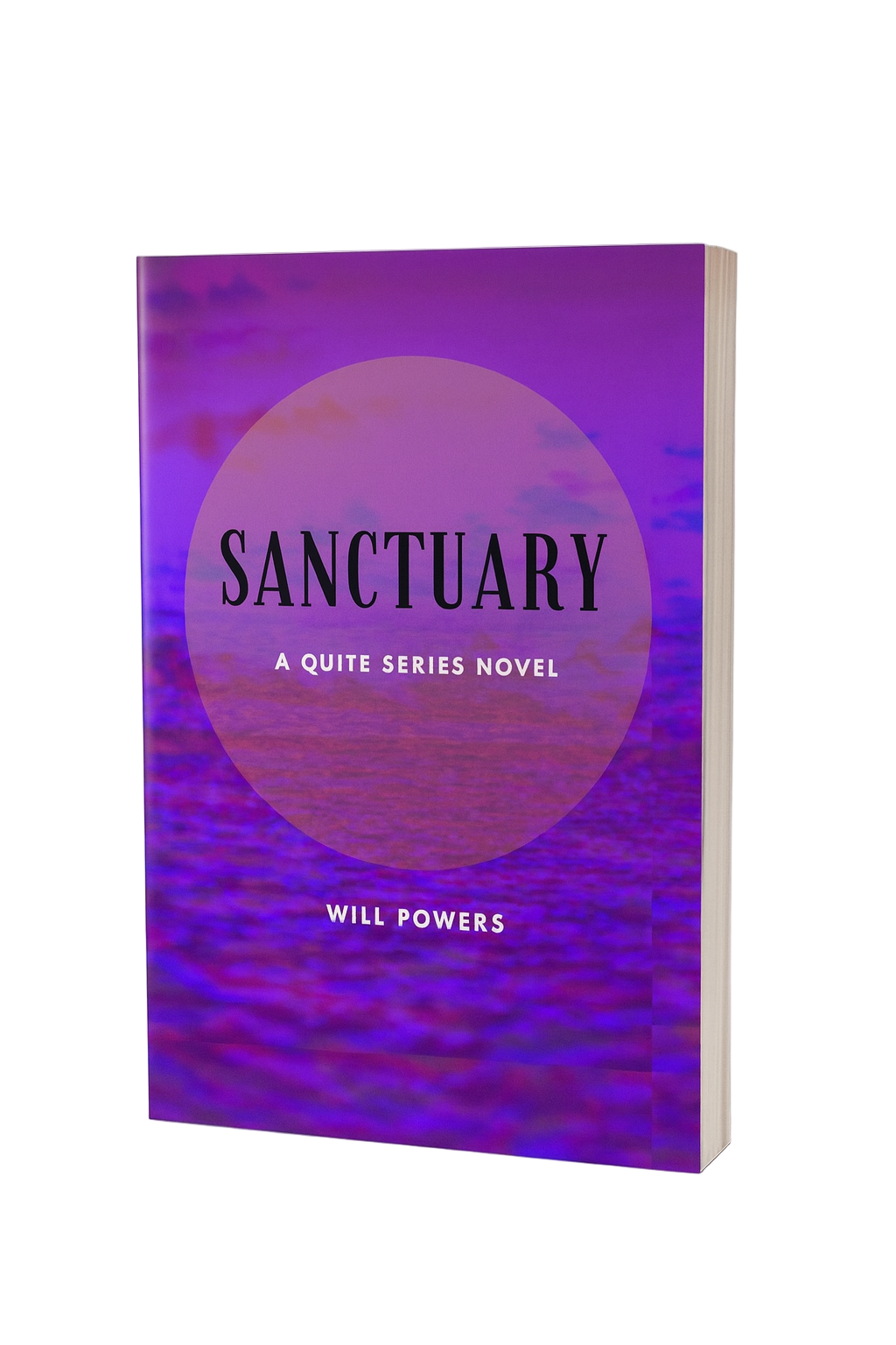 SANCTUARY: A QUITE SERIES NOVEL BY WILL POWERS [PAPERBACK]
