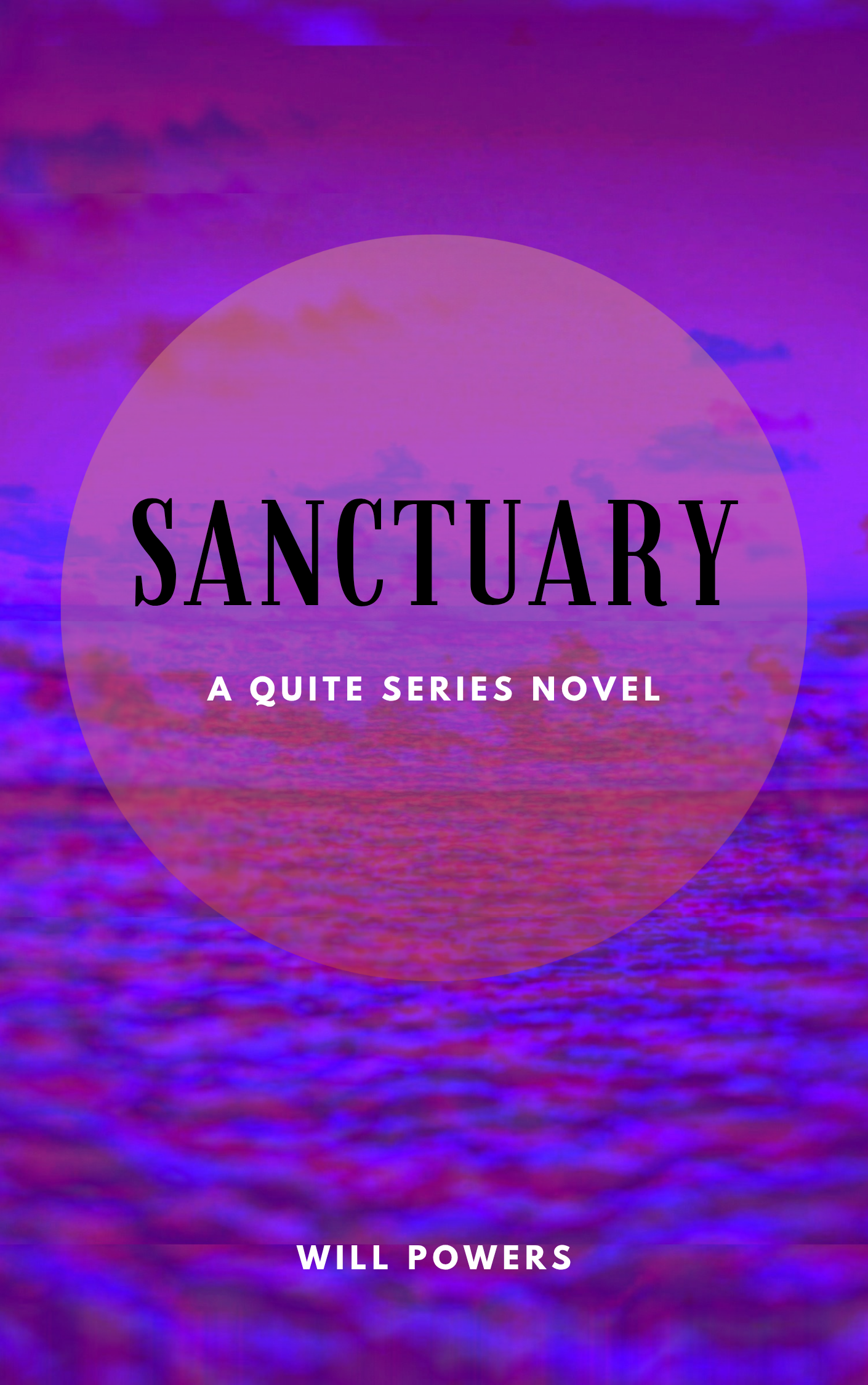 SANCTUARY: A QUITE SERIES NOVEL BY WILL POWERS [E-BOOK] - INFREQUENT FREQUENCY-Infrequent frequency