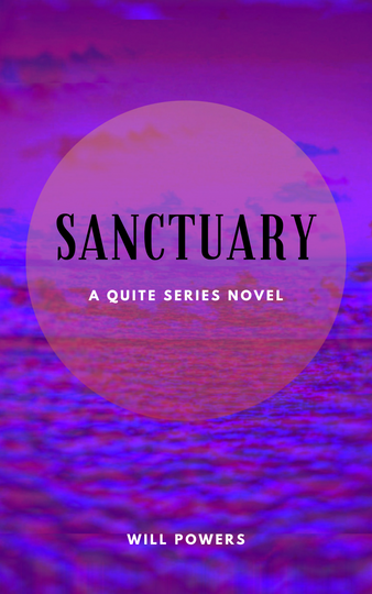 SANCTUARY: A QUITE SERIES NOVEL BY WILL POWERS [E-BOOK] - INFREQUENT FREQUENCY-Infrequent frequency